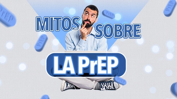 Mitos sobre la PrEP